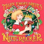 Mary Engelbreit's Nutcracker di Mary Engelbreit edito da HARPERCOLLINS