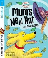 Read with Oxford: Stage 1: Biff, Chip and Kipper: Mum's New Hat and Other Stories di Roderick Hunt, Ms Annemarie Young edito da Oxford University Press