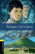 Oxford Bookworms Library: Level 1:: Pompeii: Tiro's Story di Scott Lauder edito da OUP Oxford