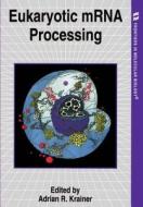 Eukaryotic Mrna Processing edito da Oxford University Press