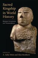 Sacred Kingship In World History edito da Columbia University Press