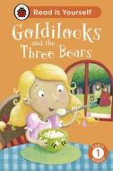 Goldilocks And The Three Bears: Read It Yourself - Level 1 Early Reader di Ladybird edito da Penguin Random House Children's UK