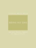 Being No One: The Self-Model Theory of Subjectivity di Thomas Metzinger edito da Bradford Book