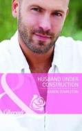 Husband Under Construction di Karen Templeton edito da Harlequin (uk)