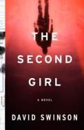The Second Girl di David Swinson edito da Mulholland Books