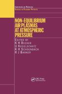 Non-equilibrium Air Plasmas At Atmospheric Pressure edito da Taylor & Francis Ltd