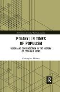 Polanyi In Times Of Populism di Christopher Holmes edito da Taylor & Francis Ltd