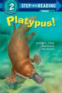 Platypus! di Ginjer L. Clarke edito da RANDOM HOUSE