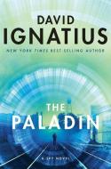 The Paladin: A Thriller di David Ignatius edito da W W NORTON & CO