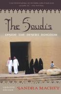 The Saudis - Inside the Desert Kingdom Rev di Sandra Mackey edito da W. W. Norton & Company