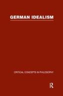 German Idealism di Klaus Brinkmann edito da Routledge
