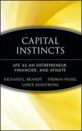 Capital Instincts di Richard L. Brandt edito da John Wiley & Sons