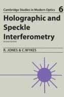 Holographic and Speckle Interferometry di Robert Jones, Catherine Wykes edito da Cambridge University Press