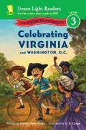Celebrating Virginia and Washington, D.C.: 50 States to Celebrate di Marion Dane Bauer edito da Harcourt Brace and Company