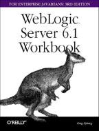 WebLogic Server 6.1 Workbook for Enterprise JavaBeans di Greg Nyberg edito da O'Reilly Media, Inc, USA