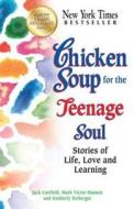 Chicken Soup for the Teenage Soul: Stories of Life, Love and Learning di Jack Canfield, Mark Victor Hansen, Kimberly Kirberger edito da TURTLEBACK BOOKS