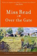 Over the Gate di Miss Read edito da Houghton Mifflin