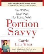 Portion Savvy di Carrie Latt Wiatt edito da Atria