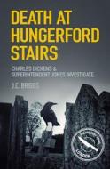 Death at Hungerford Stairs di J. C. Briggs edito da The History Press Ltd