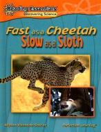 Fast as a Cheetah, Slow as a Sloth di Allyson Valentine Schrier edito da PERFECTION LEARNING CORP