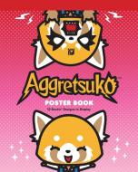 Aggretsuko Poster Book: 12 Rockin' Designs to Display di Sanrio edito da RUNNING PR BOOK PUBL