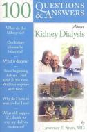 100 Questions  &  Answers About Kidney Dialysis di Lawrence E. Stam edito da Jones and Bartlett