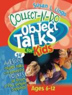 Collect-N-Do Object Talks for Kids di Susan Lingo edito da Standard Publishing Company