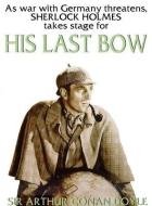 His Last Bow: Some Reminiscences of Sherlock Holmes di Arthur Conan Doyle edito da Blackstone Audiobooks