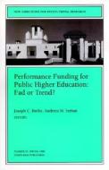 Performance Funding for Public Higher Education: Fad or Trend?: New Directions for Institutional Research, Number 97 edito da JOSSEY BASS