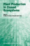 Plant Production in Closed Ecosystems edito da Springer Netherlands