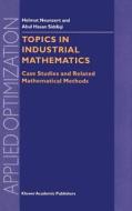Topics in Industrial Mathematics di H. Neunzert, Abul Hasan Siddiqi edito da Springer US