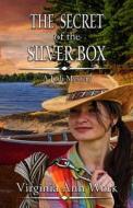 The Secret in the Silver Box: Jodi Mystery Series Book 2 di Virginia Work edito da Moody Publishers