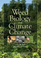 Weed Biology and Climate Change di Ziska edito da John Wiley & Sons
