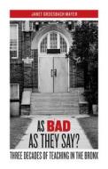 As Bad as They Say? di Janet Grossbach Mayer edito da Fordham University Press