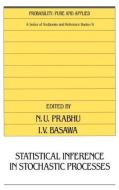 Statistical Inference in Stochastic Processes di N.U. Prabhu, Ishwar V. Basawa edito da Taylor & Francis Inc