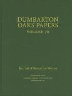 Dumbarton Oaks Papers, 70 di Margaret Mullett edito da Harvard University Press