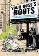 Your Boss\'s Boots di Peter Coronica edito da Michael Hanrahan