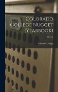 Colorado College Nugget (yearbook); 51 1950 edito da LIGHTNING SOURCE INC