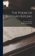 The Poems of Rudyard Kipling di Nathan Haskell Dole, Rudyard Kipling edito da LEGARE STREET PR