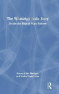 The WhatsApp India Story di Sunetra Sen Narayan, Shalini Narayanan edito da Taylor & Francis Ltd