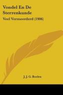 Vondel En de Sterrenkunde: Veel Vermeerderd (1906) di J. J. G. Boelen edito da Kessinger Publishing