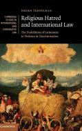 Religious Hatred and International Law di Jeroen Temperman edito da Cambridge University Press