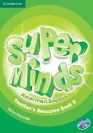 Super Minds American English Level 2 Teacher's Resource Book With Audio Cd di Garan Holcombe edito da Cambridge University Press