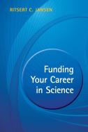 Funding Your Career in Science di Ritsert C. Jansen edito da Cambridge University Press