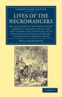 Lives of the Necromancers di William Godwin edito da Cambridge University Press