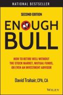 Enough Bull di David Trahair edito da John Wiley & Sons