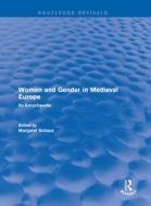 : Women and Gender in Medieval Europe (2006) di MARGARET SCHAUS edito da Taylor & Francis Ltd