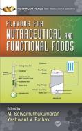 Flavors for Nutraceutical and Functional Foods edito da Taylor & Francis Ltd