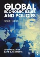 Global Economic Issues and Policies di Joseph P. Daniels edito da Routledge