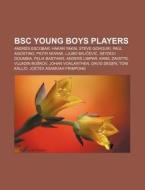 Bsc Young Boys Players: Hakan Yakin, Pau di Books Llc edito da Books LLC, Wiki Series